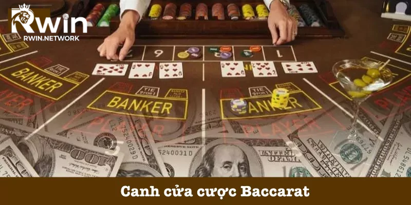 Canh các cửa cược trong Baccarat