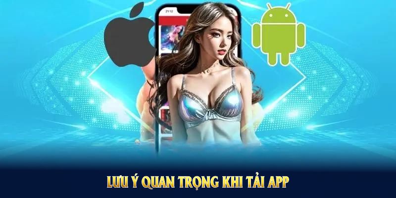 Lưu ý quan trọng khi Tải App RWIN bạn nên biết