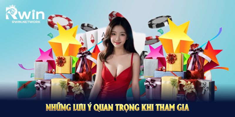 Những lưu ý quan trọng khi tham gia nhận khuyến mãi RWIN