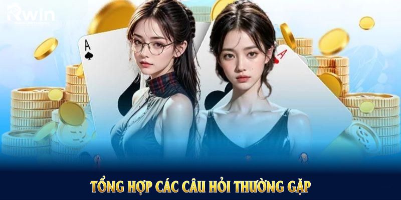 Tổng hợp các câu hỏi thường gặp khi đăng ký RWIN